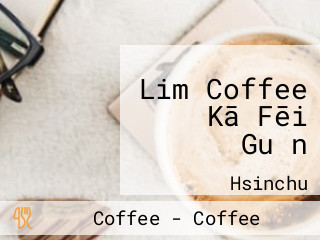 Lim Coffee Kā Fēi Guǎn