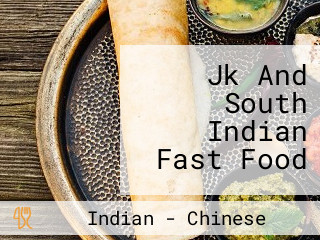 Jk And South Indian Fast Food