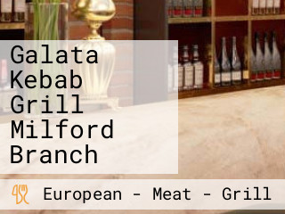 Galata Kebab Grill Milford Branch