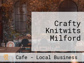 Crafty Knitwits Milford