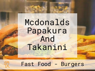 Mcdonalds Papakura And Takanini