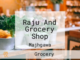 Raju And Grocery Shop