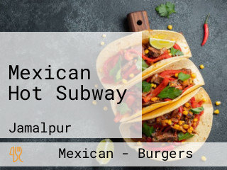 Mexican Hot Subway