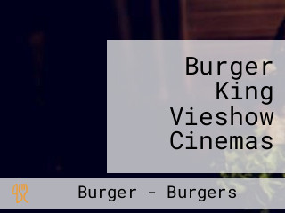 Burger King Vieshow Cinemas