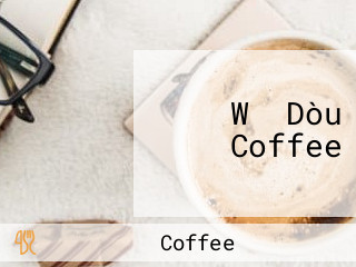 Wǔ Dòu Coffee