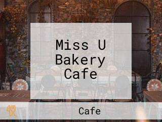 Miss U Bakery Cafe