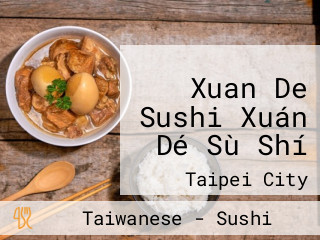 Xuan De Sushi Xuán Dé Sù Shí