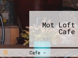 Mot Loft Cafe