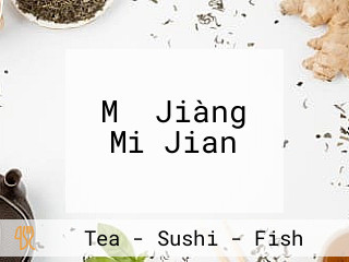 Mǐ Jiàng Mi Jian