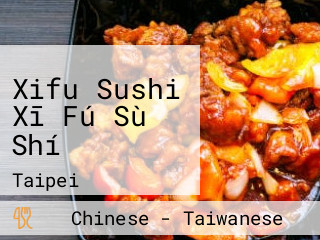 Xifu Sushi Xī Fú Sù Shí