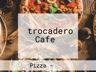 ‪trocadero Cafe‬