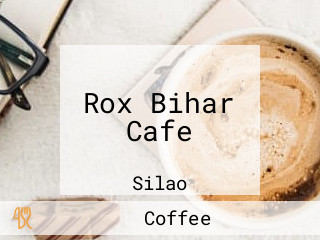 Rox Bihar Cafe