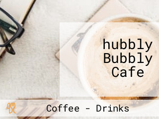 ‪hubbly Bubbly Cafe‬