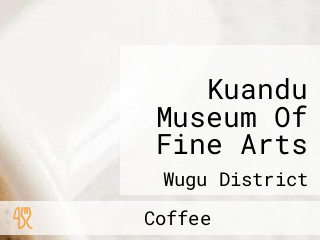 Kuandu Museum Of Fine Arts