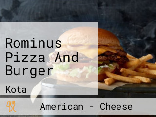 Rominus Pizza And Burger