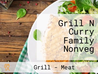 Grill N Curry Family Nonveg