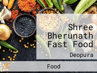 Shree Bherunath Fast Food