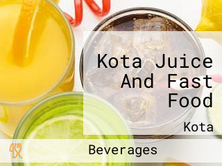 Kota Juice And Fast Food