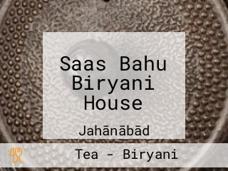 Saas Bahu Biryani House