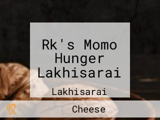 Rk's Momo Hunger Lakhisarai