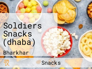 Soldiers Snacks (dhaba)