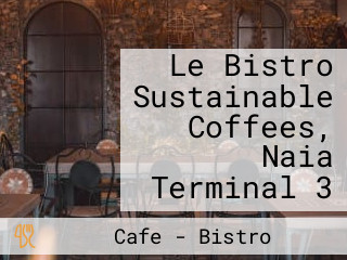 Le Bistro Sustainable Coffees, Naia Terminal 3