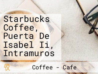 Starbucks Coffee, Puerta De Isabel Ii, Intramuros