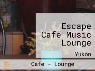 Escape Cafe Music Lounge