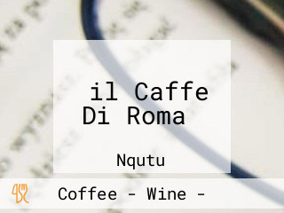 ‪il Caffe Di Roma‬