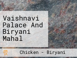 Vaishnavi Palace And Biryani Mahal