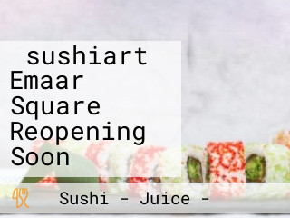 ‪sushiart Emaar Square Reopening Soon‬