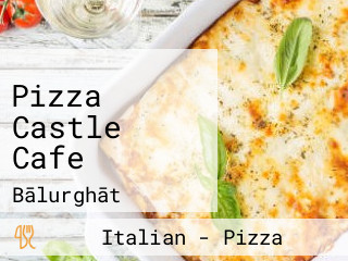 Pizza Castle Cafe