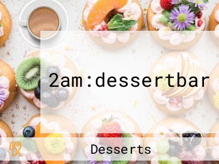 2am:dessertbar