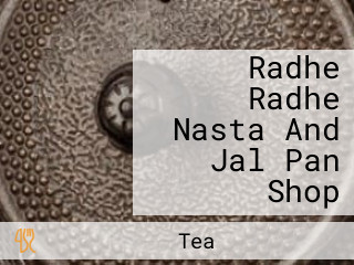 Radhe Radhe Nasta And Jal Pan Shop