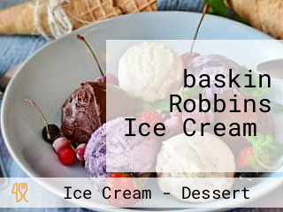 ‪baskin Robbins Ice Cream‬