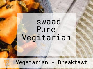 ‪swaad Pure Vegitarian ‬