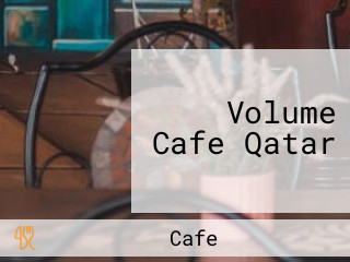 Volume Cafe Qatar