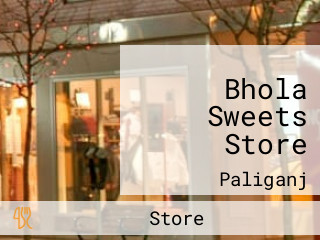 Bhola Sweets Store