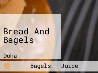 Bread And Bagels