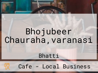 Bhojubeer Chauraha,varanasi