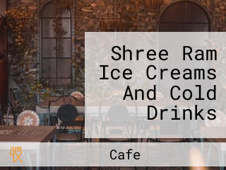 Shree Ram Ice Creams And Cold Drinks