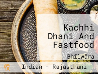 Kachhi Dhani And Fastfood