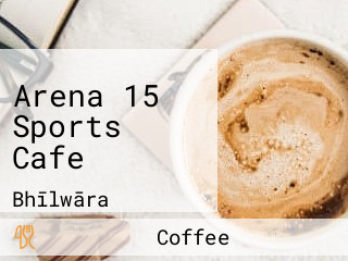 Arena 15 Sports Cafe