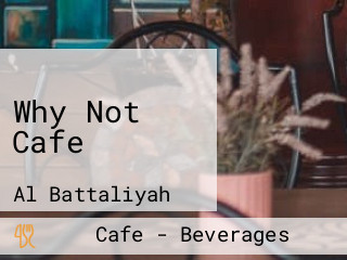 Why Not Cafe