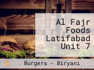 Al Fajr Foods Latifabad Unit 7