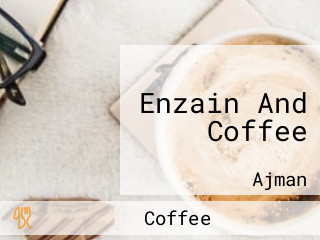 Enzain And Coffee