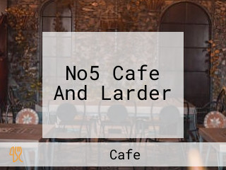 No5 Cafe And Larder