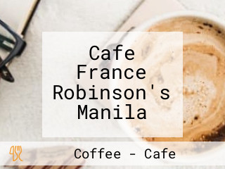 Cafe France Robinson's Manila