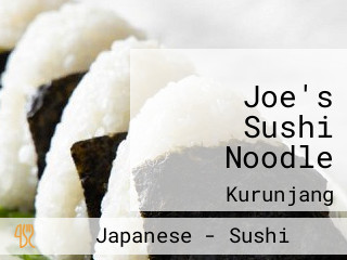 Joe's Sushi Noodle