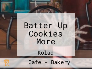 Batter Up Cookies More